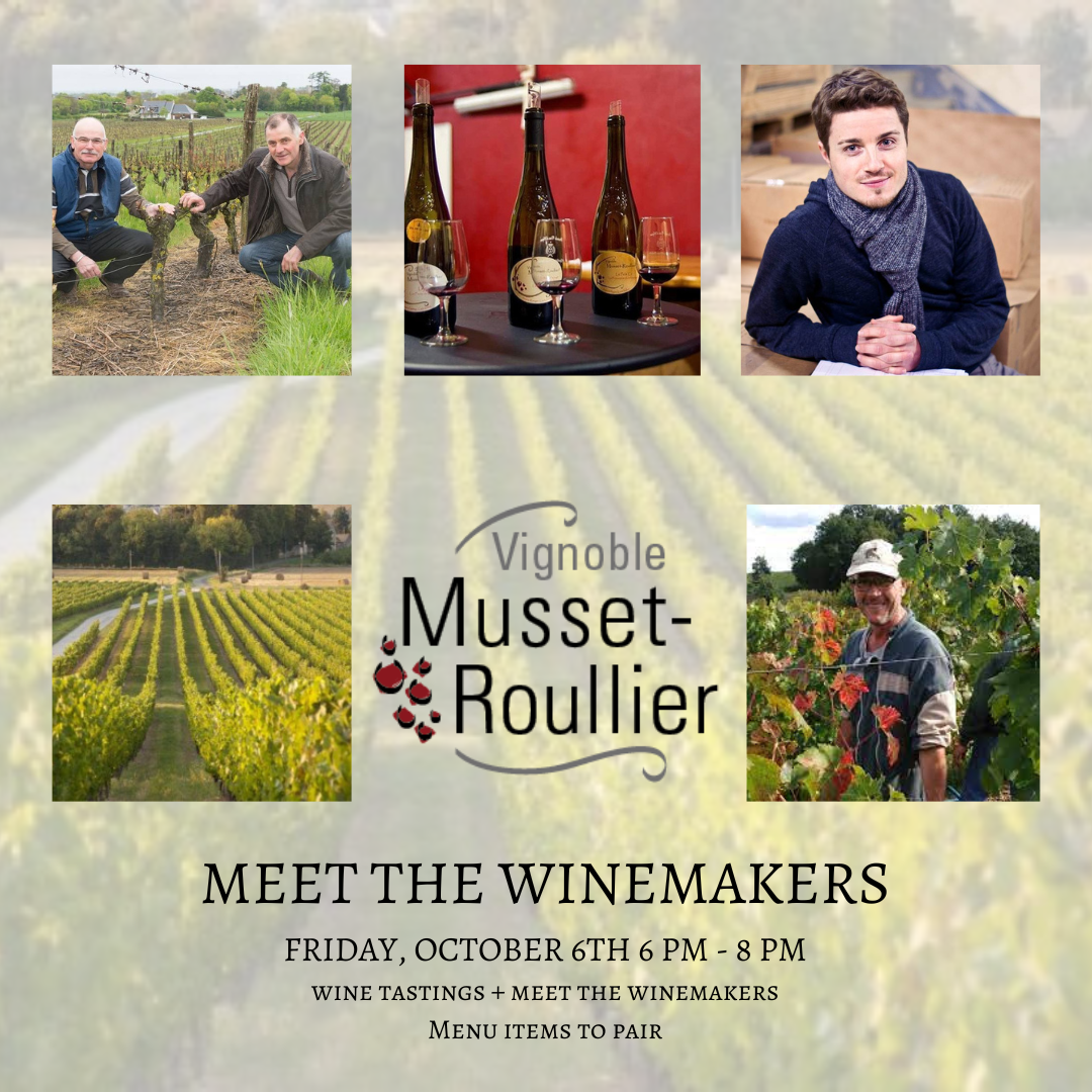 Meet the Winemakers: VIGNOBLE MUSSET-ROULLIER Friday, 10/6 6 PM - 8 PM