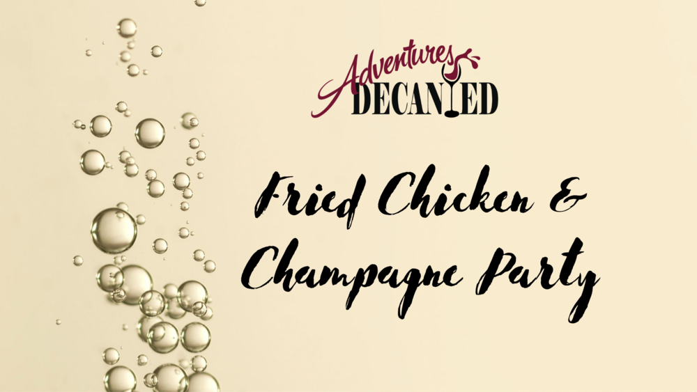 FRIED CHICKEN AND CHAMPAGNE PARTY