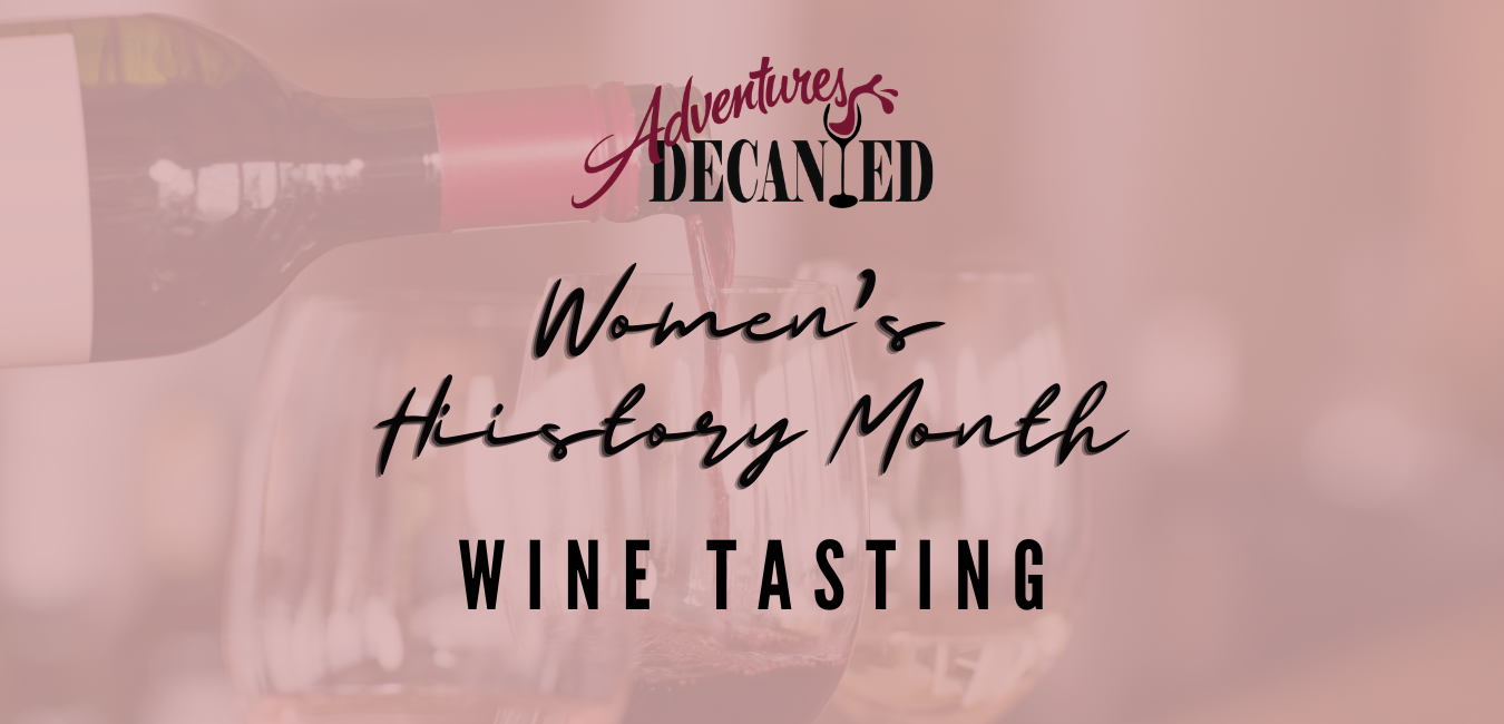 WOMEN'S HISTORY MONTH COMPLIMENTARY WINE TASTING