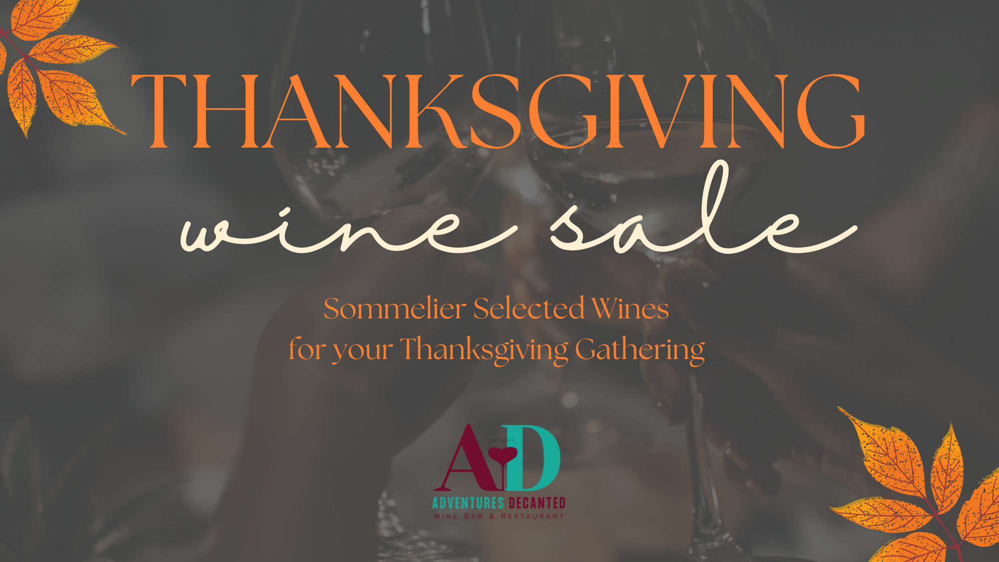 Thanksgiving Wine Sale: Sommelier Selected Wines for your Thanksgiving Gathering