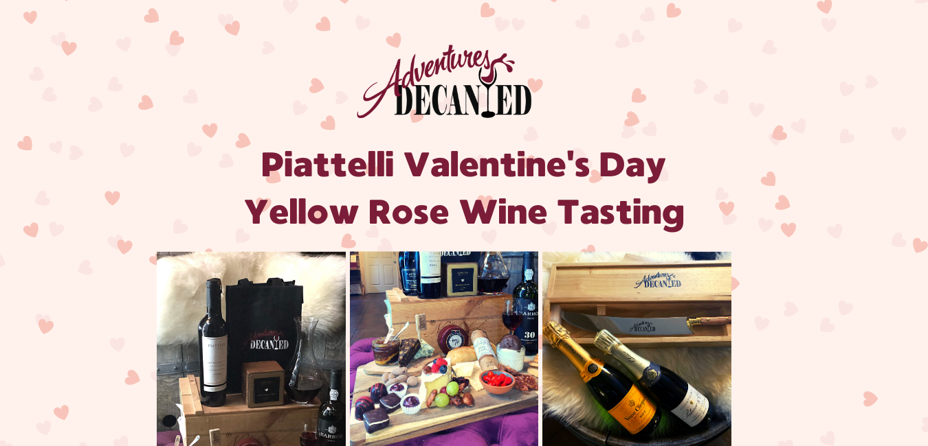 PIATTELLI VALENTINE'S DAY YELLOW ROSE WINE TASTING