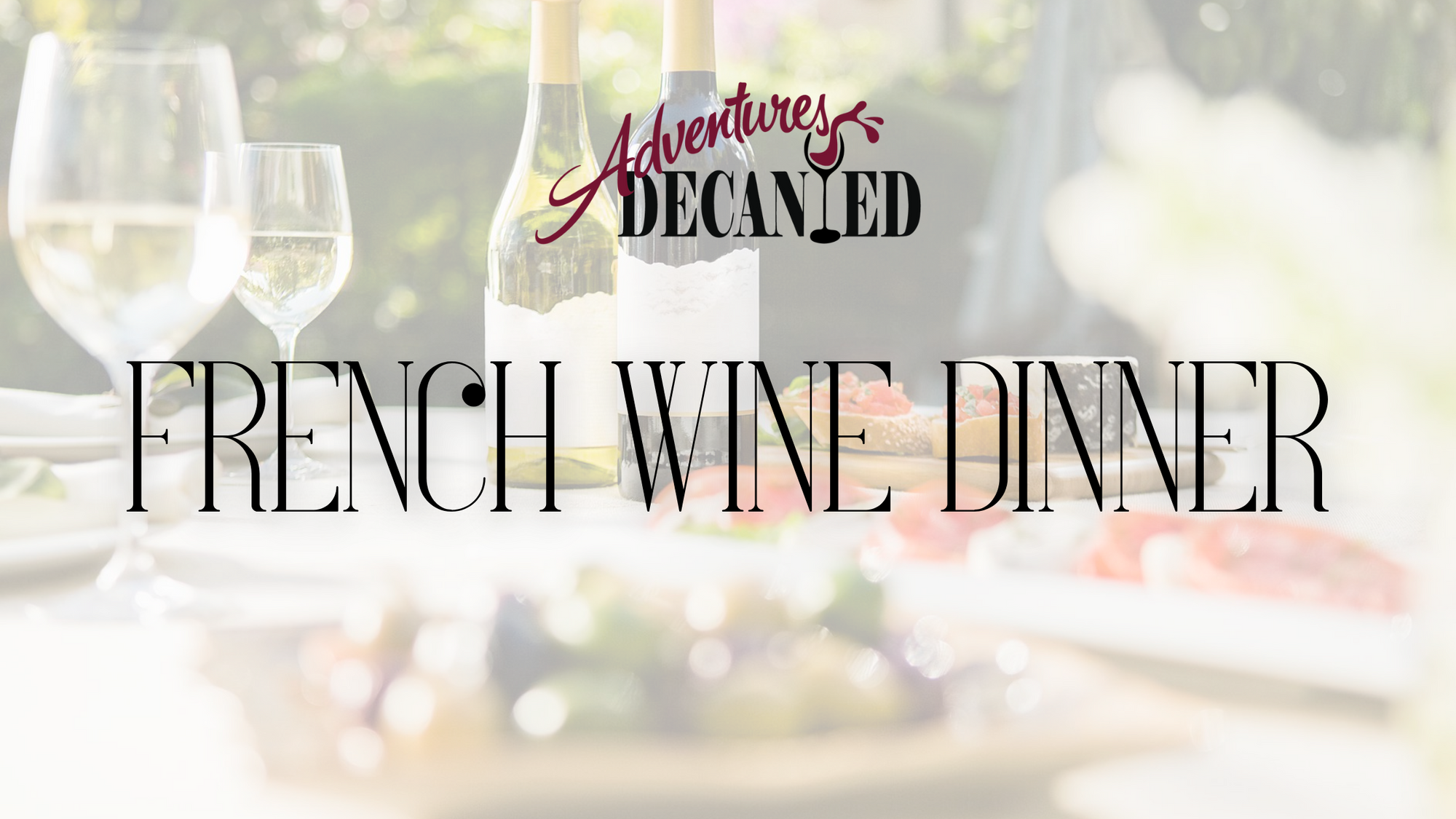 Friday, July 29th: French Wine Dinner