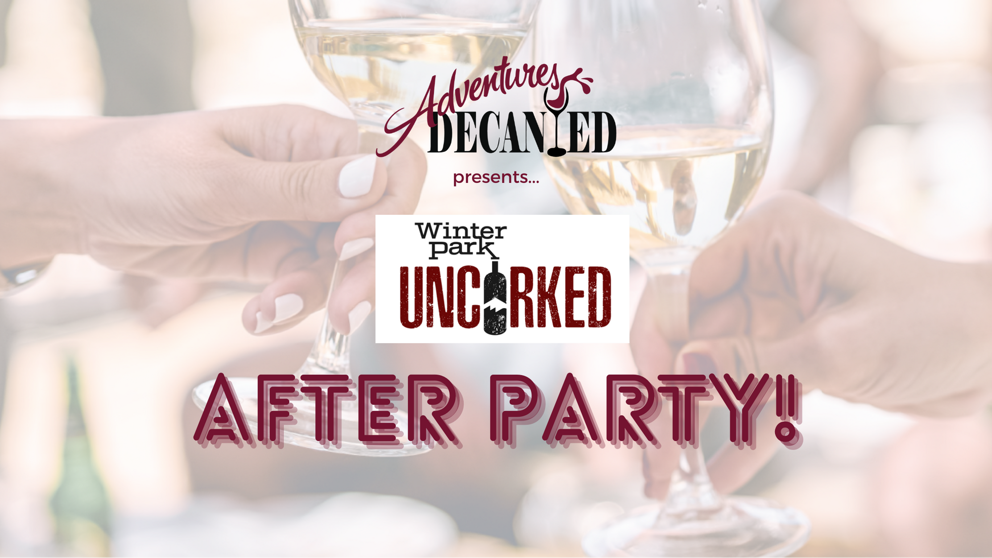 Adventures Decanted Uncorked After Party